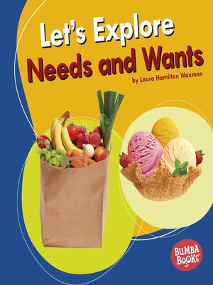 cover image of Let's Explore Needs and Wants